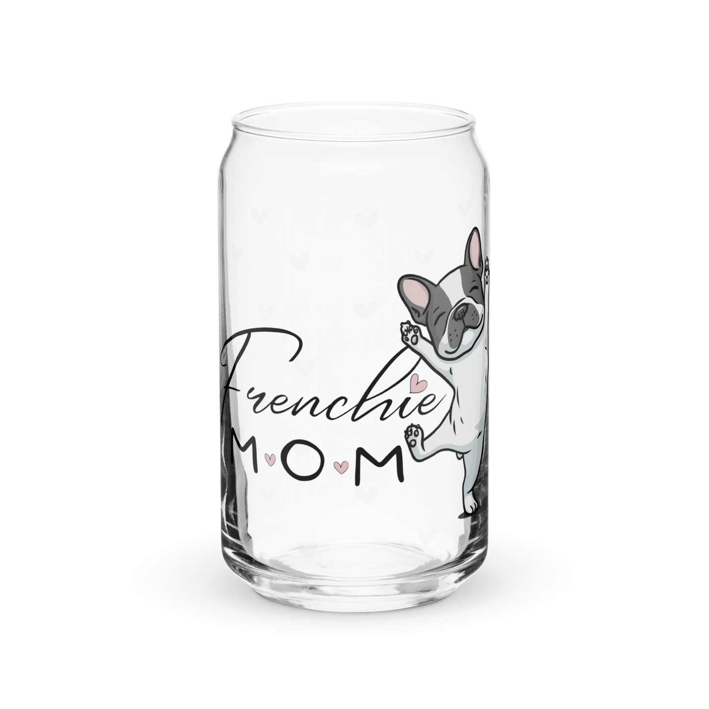 French Bulldog Mom Glass Cup: 16oz Can-Shaped Iced Coffee Cup