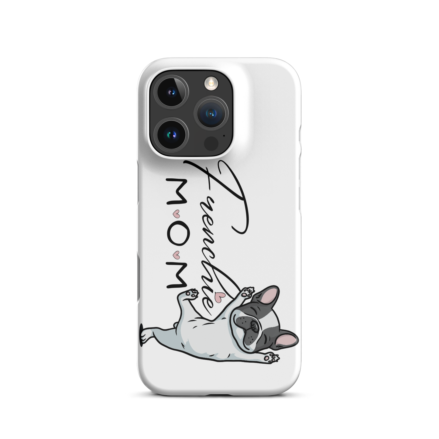 Frenchie Mom Snap case for iPhone® – French Bulldog Phone Cover, Dog Mom Gift, Cute Frenchie Lover Case Snap case for iPhone®
