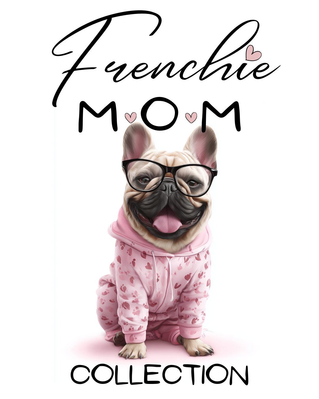 Frenchie Mom Collection