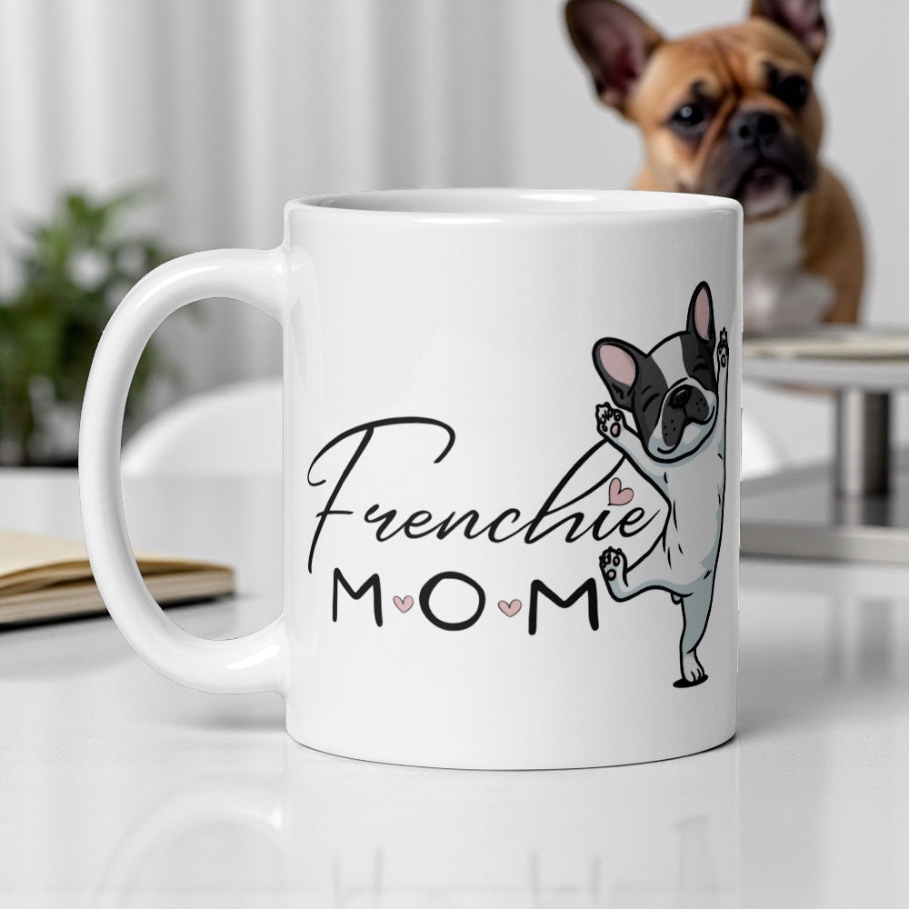 Frenchie Mom Mug 11oz – French Bulldog Coffee Cup, Dog Mom Gift, Cute Frenchie Lover Present