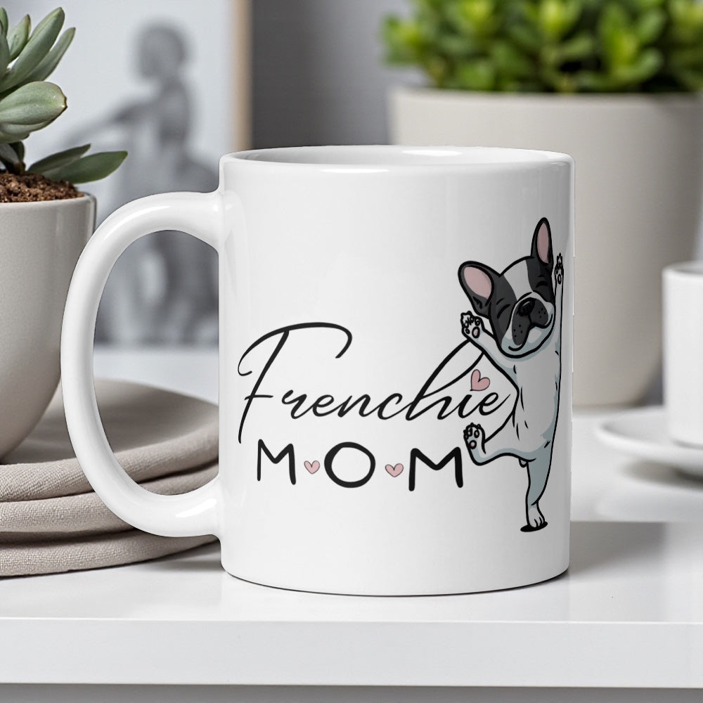 Frenchie Mom Mug 11oz – French Bulldog Coffee Cup, Dog Mom Gift, Cute Frenchie Lover Present