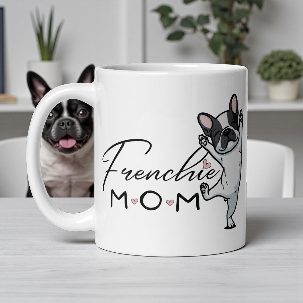 Frenchie Mom Mug 11oz – French Bulldog Coffee Cup, Dog Mom Gift, Cute Frenchie Lover Present