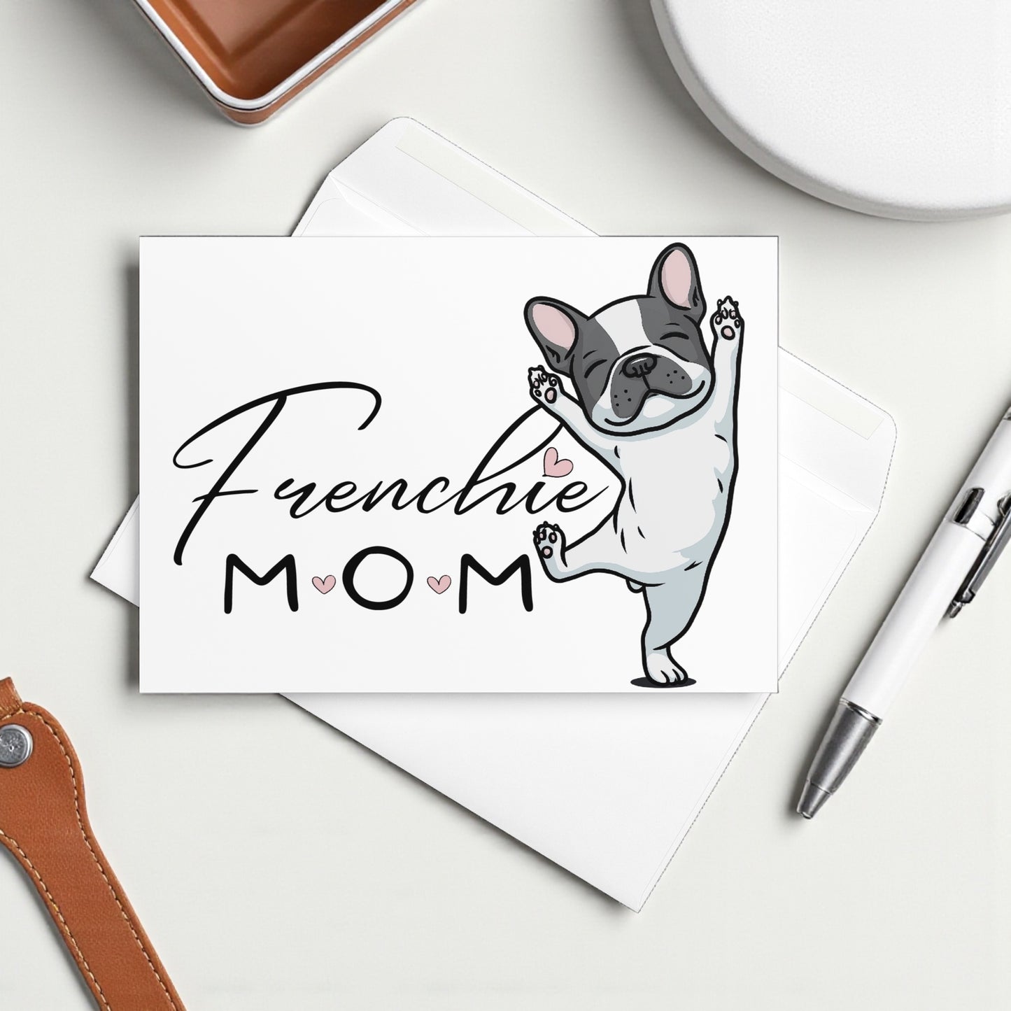 Frenchie Mom Greeting Card: French Bulldog Stationery, Dog Lover Gift
