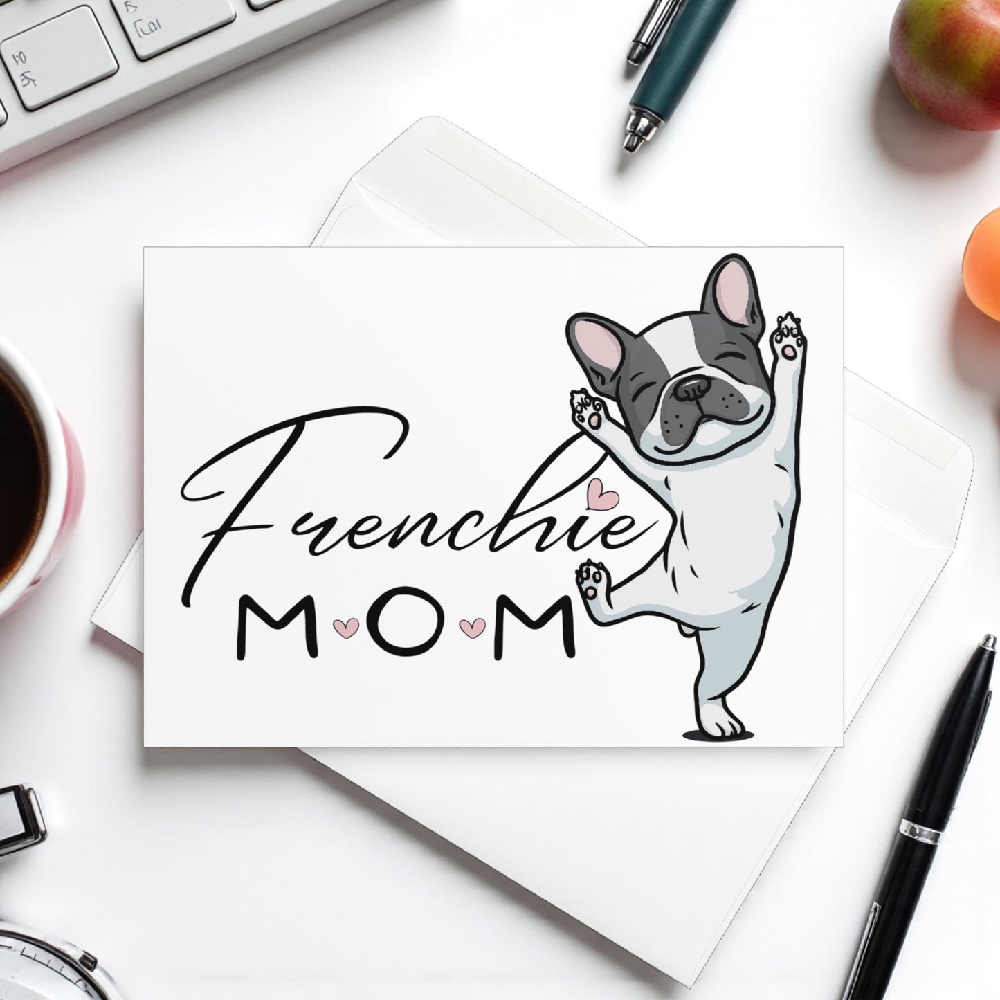 Frenchie Mom Greeting Card: French Bulldog Stationery, Dog Lover Gift