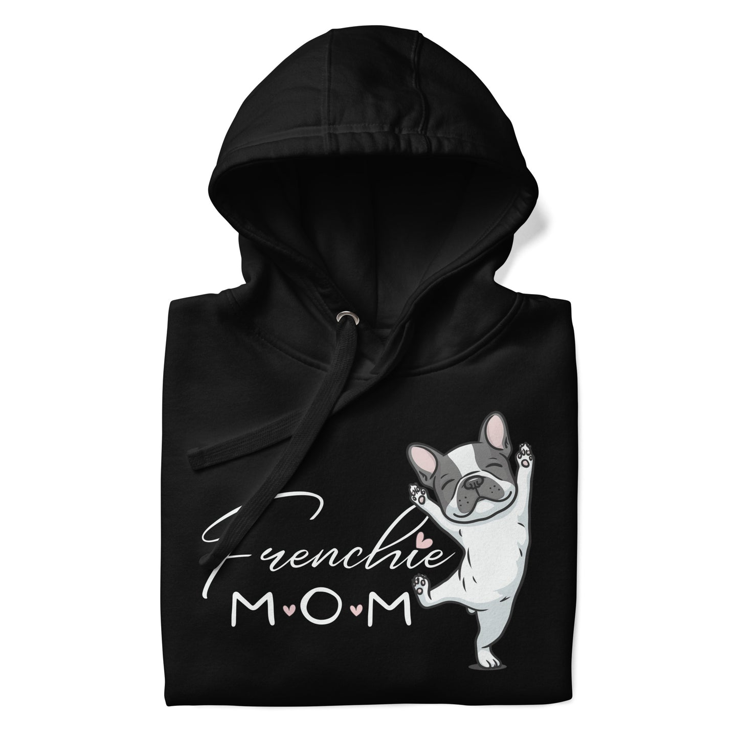 Frenchie Mom Hoodie: French Bulldog Sweatshirt - Dog Lover Gift