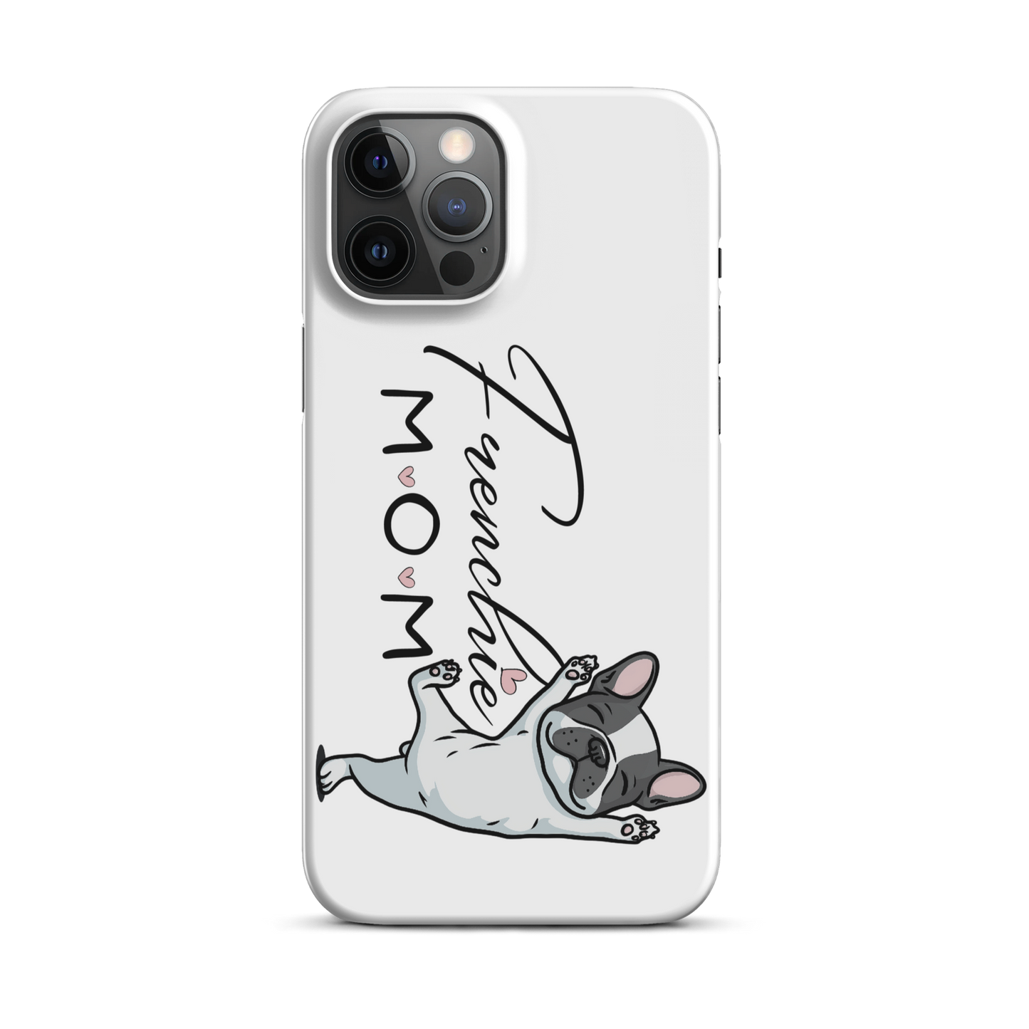 Frenchie Mom Snap case for iPhone® – French Bulldog Phone Cover, Dog Mom Gift, Cute Frenchie Lover Case Snap case for iPhone®