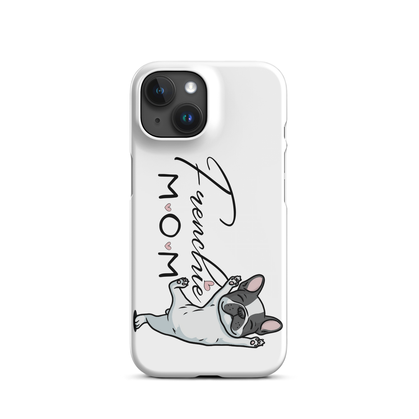 Frenchie Mom Snap case for iPhone® – French Bulldog Phone Cover, Dog Mom Gift, Cute Frenchie Lover Case Snap case for iPhone®