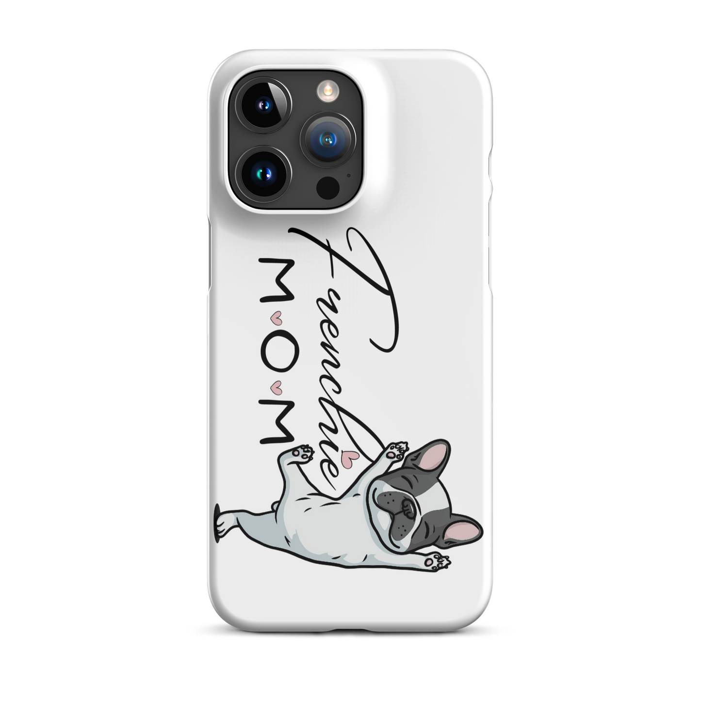Frenchie Mom Snap case for iPhone® – French Bulldog Phone Cover, Dog Mom Gift, Cute Frenchie Lover Case Snap case for iPhone®